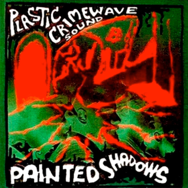 PLASTIC CRIMEWAVE SOUND - Painted Shadows . CD