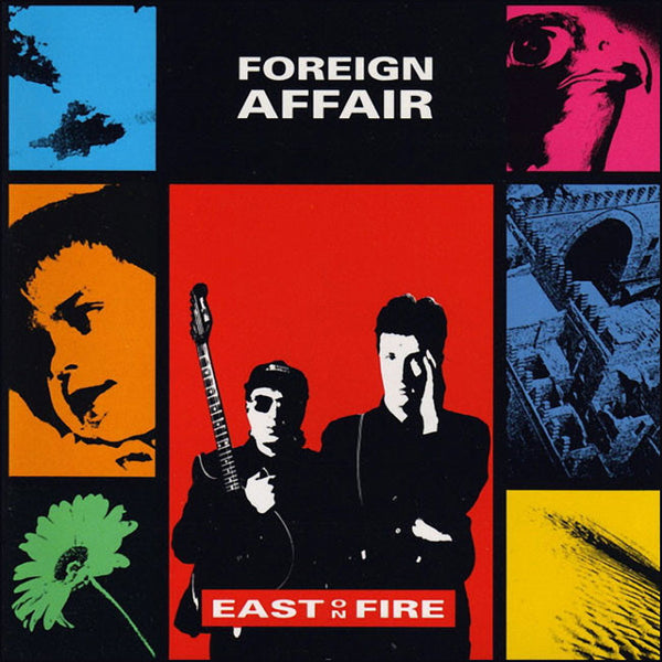 FOREIGN AFFAIR - East On Fire
