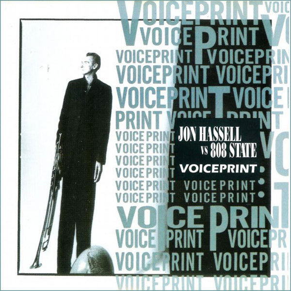 JON HASSELL vs 808 STATE . Voiceprint