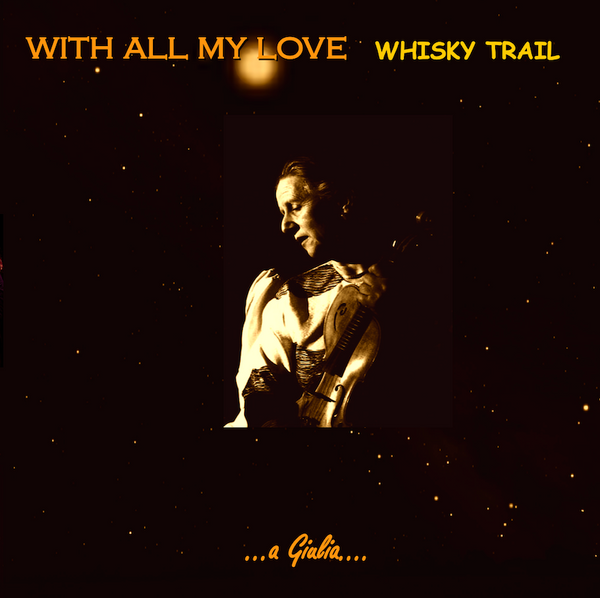WHISKY TRAIL - With All My Love . CD/EP Sleeve