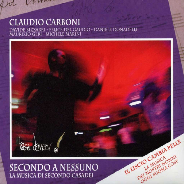 CLAUDIO CARBONI - Secondo A Nessuno [La Musica Di Secondo Casadei]