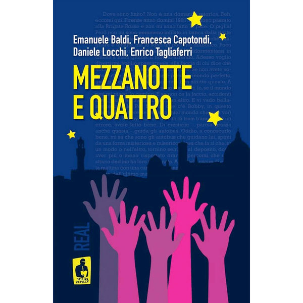 Emanuele Baldi, Francesca Capotondi, Daniele Locchi, Enrico Tagliaferri - MEZZANOTTE E QUATTRO