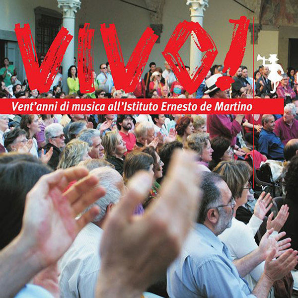 VARIOUS - Vivo! VENT’ANNI DI MUSICA ALL’ISTITUTO ERNESTO DE MARTINO