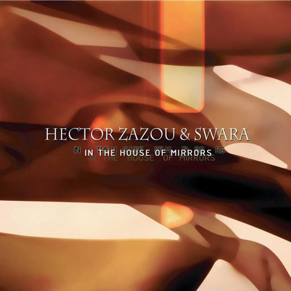 HECTOR ZAZOU - In The House Of Mirrors . CD