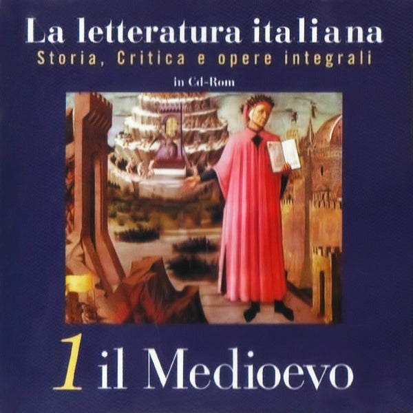 LA LETTERATURA ITALIANA - 1 Il Medioevo . CD ROM