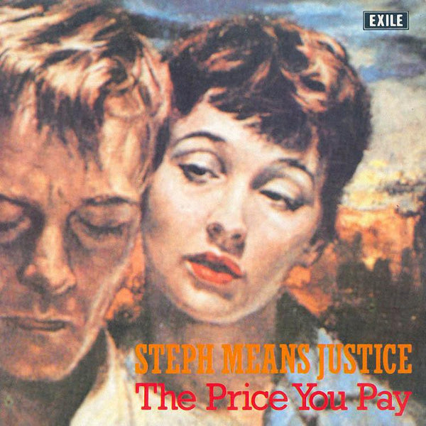 STEPH MEANS JUSTICE - The Price You Pay / Crazy Arms . 7"