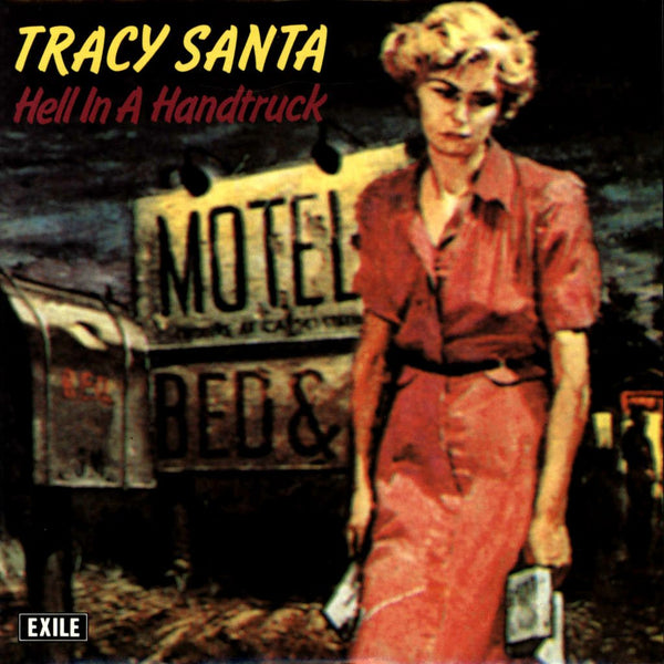 TRACY SANTA - Hell In A Handtruck / Fly - 7"